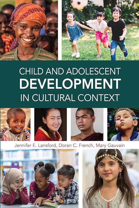 Child and Adolescent Development in Cultural Context by Dr. Jennifer E. Lansford PhD