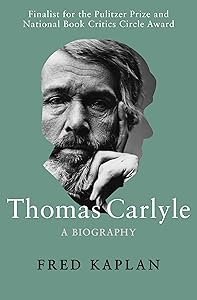 Thomas Carlyle: A Biography