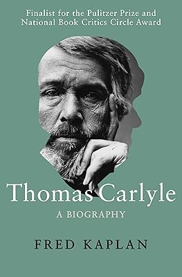 Thomas Carlyle: A Biography
