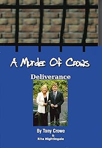 A murder of Crows, Deliverance by Tony Crowe