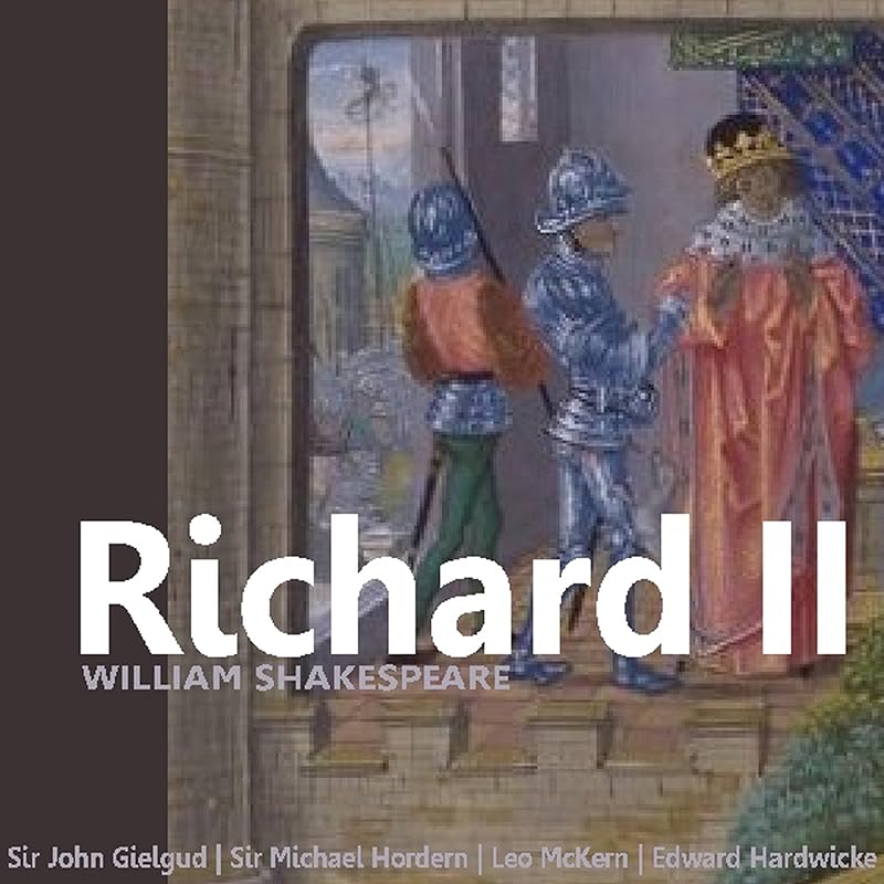 Richard II (Dramatised) by William Shakespeare