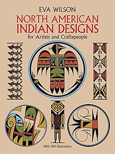 North American Indian Designs for Artists and Craftspeople (Dover Pictorial Archive) by Eva Wilson