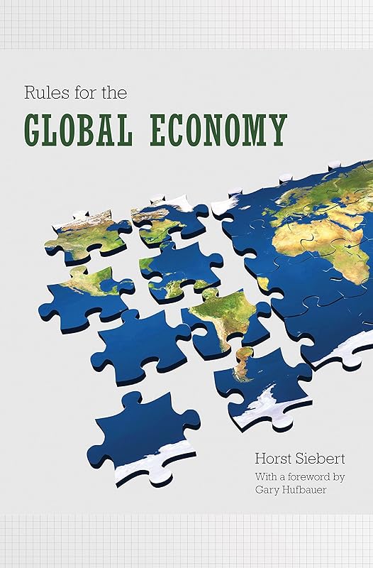 Rules for the Global Economy by Horst Siebert