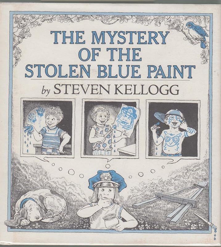 The Mystery of the Stolen Blue Paint by Steven Kellogg