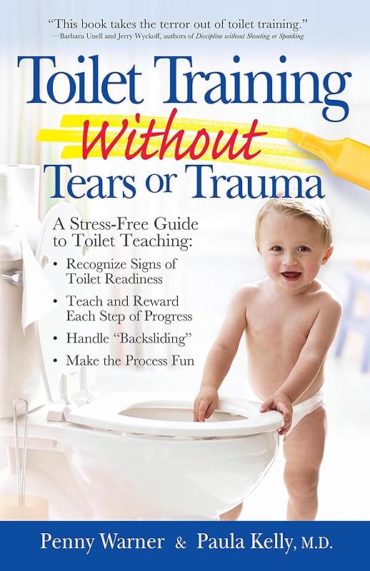 Toilet Training without Tears and Trauma: A stress-free guide to toilet teaching by Penny Warner