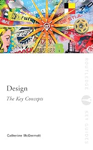 Design: The Key Concepts (Routledge Key Guides) by Catherine McDermott