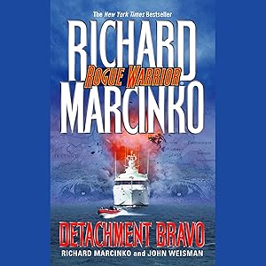 Rogue Warrior: Detachment Bravo by Richard Marcinko