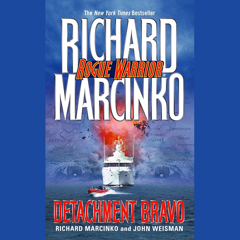 Rogue Warrior: Detachment Bravo by Richard Marcinko