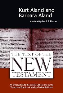 The Text of the New Testament: An Introduction to the Critical Editions and to the Theory and Practice of Modern Textual Criticism