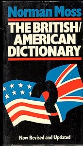 The British/American dictionary by Norman Moss