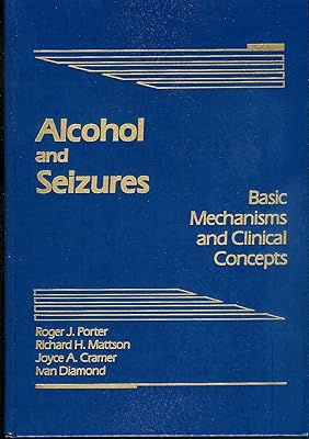 Alcohol and Seizures: Basic Mechanisms and Clinical Concepts