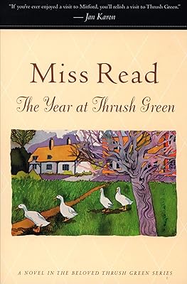 The Year at Thrush Green: A Novel (Thrush Green series Book 12)