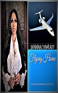 Flying Home: A Short Romantic Journey by Shanna Thweatt