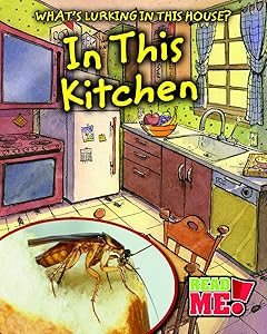 In This Kitchen (Read Me!: What's Lurking in This House?)
