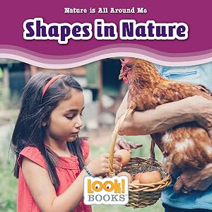 Shapes in Nature (Nature Is All Around Me (LOOK! Books ™))