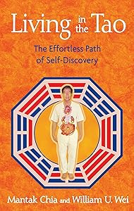 Living in the Tao: The Effortless Path of Self-Discovery