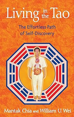 Living in the Tao: The Effortless Path of Self-Discovery