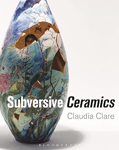 Subversive Ceramics by Claudia Clare