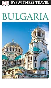 DK Travel Guide Bulgaria by DK Travel