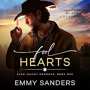 Fool Hearts: Plum Valley Cowboys, Book 1 by Emmy Sanders