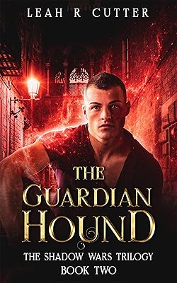 The Guardian Hound (The Shadow Wars Book 2)
