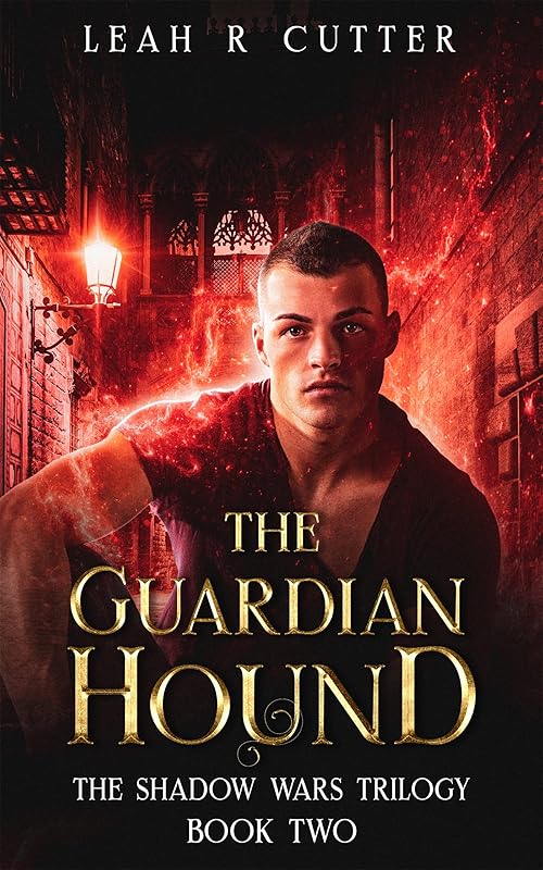 The Guardian Hound (The Shadow Wars Book 2) by Leah R Cutter