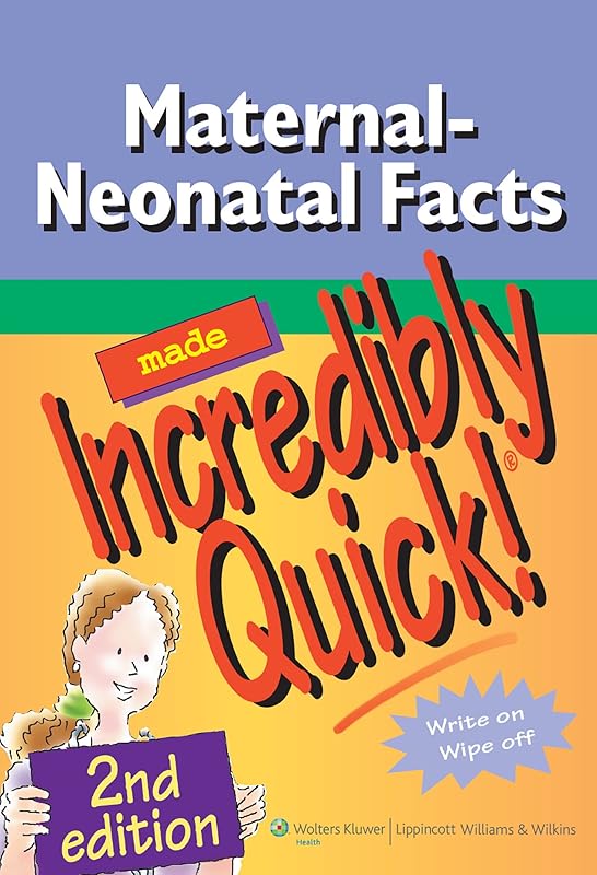 Maternal-Neonatal Facts Made Incredibly Quick! (Incredibly Easy! Serie) by Lippincott Williams & Wilkins