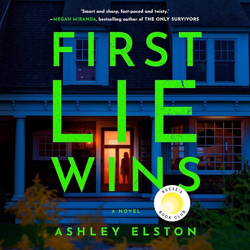 First Lie Wins: A Novel by Ashley Elston