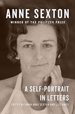 Anne Sexton: A Self-Portrait in Letters