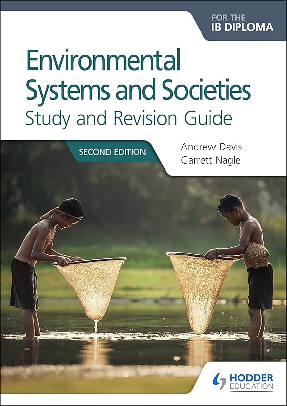 Environmental Systems and Societies for the IB Diploma Study and Revision Guide: Hodder Education Group by Andrew Davis