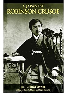 A Japanese Robinson Crusoe (Intersections: Asian and Pacific American Transcultural Studies, 1) by Jenichiro Oyabe
