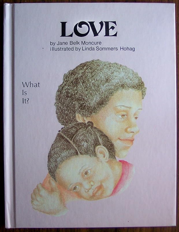 Love (Values to Live by) by Jane Belk Moncure