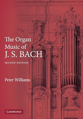 The Organ Music of J. S. Bach
