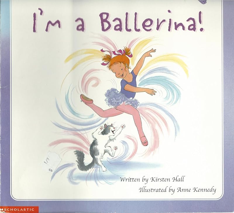 I'm a Ballerina by Kirsten Hall