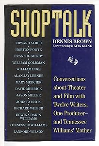 Shoptalk: Conversations About Theater and Film With Twelve Writers, One Producer and Tennesee Williams' Mother