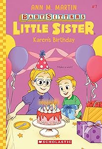 Karen's Birthday (Baby-Sitters Little Sister #7) by Ann M. Martin