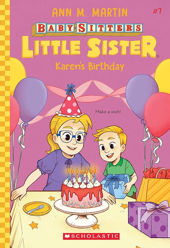 Karen's Birthday (Baby-Sitters Little Sister #7) by Ann M. Martin