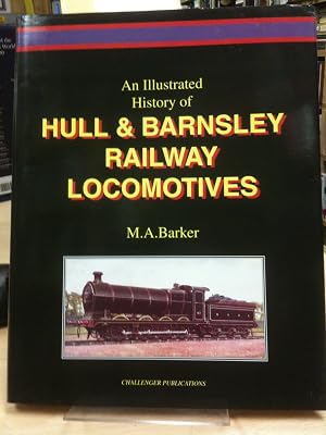 An illustrated history of Hull & Barnsley Railway locomotives (Vol.1)