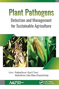 Plant Pathogens: Detection and Management for Sustainable Agriculture by Pradeep Kumar