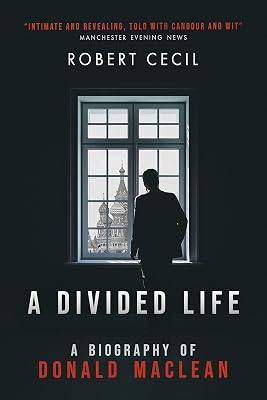 A Divided Life: A biography of Donald Maclean
