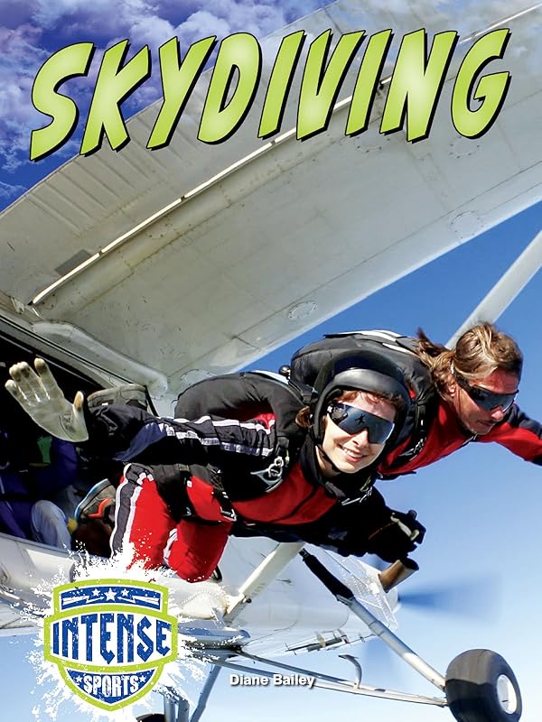 Skydiving (Intense Sports) by Diane Bailey