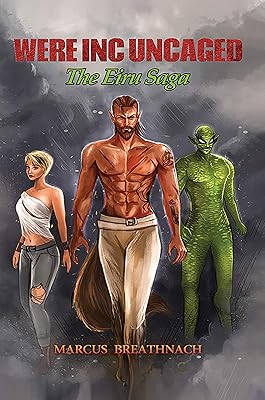 Were Inc Uncaged: The Eiru Saga