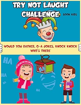 Try Not To Laugh Challenge Book Kids Would You Rather, Q&A jokes, Knock Knock Who's There