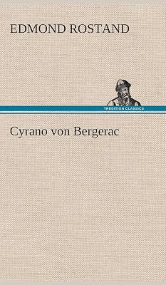 Cyrano Von Bergerac (German Edition)