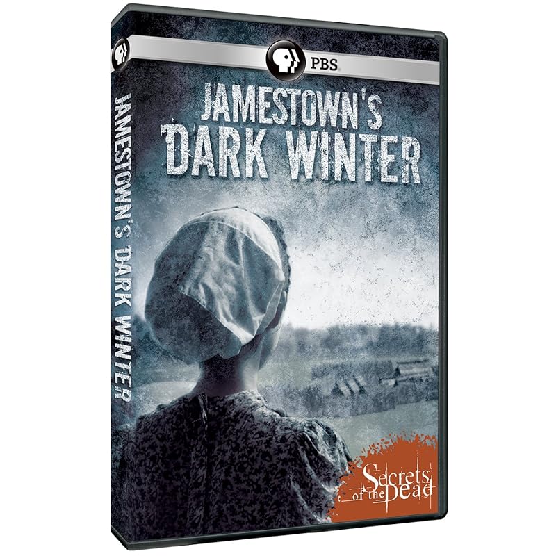 Secrets of the Dead: Jamestown's Dark Winter by Jay O Sanders