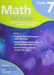 Prentice Hall Math Skill Builder Unit 1 Number Lines: Decimals, Fractions, and Integers, Grade 7 by Unknown