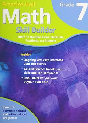 Prentice Hall Math Skill Builder Unit 1 Number Lines: Decimals, Fractions, and Integers, Grade 7