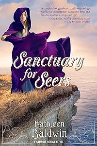 Sanctuary for Seers: A Stranje House Novel by Kathleen Baldwin