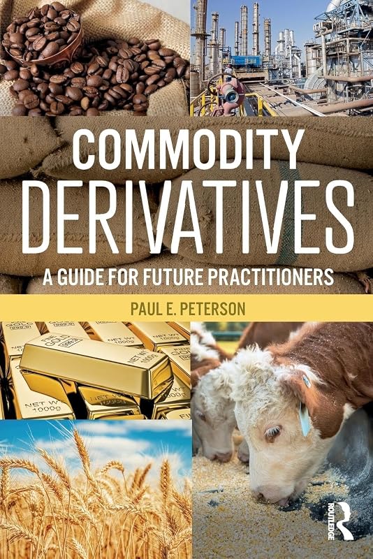 Commodity Derivatives by Paul E. Peterson