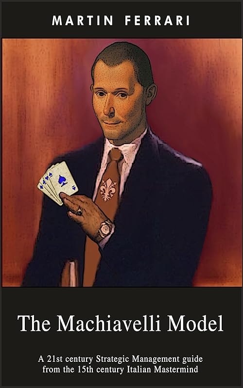The Machiavelli Model by Martin Ferrari